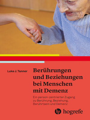 cover image of Berührungen und Beziehungen bei Menschen mit Demenz
